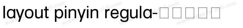 layout pinyin regula字体转换